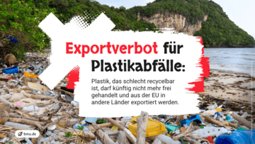 Exportverbot für Plastikabfälle. Weitere Informationen siehe Bildunterschrift