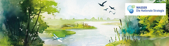 Flusslandschaft illustriert, rechts oben das Logo zur Natonalen Wasserstrategie