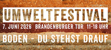 Umweltfestival am 7.06. Brandenburger Tor 11-18 Uhr: Boden - du stehst drauf