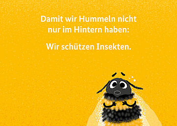 Damit wir Hummeln nicht nur im Hintern haben: Wir schützen Insekten. Weitere Informationen siehe Bildunterschrift