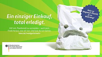 Ein einziger Einkauf, total erledigt. Nein zu Wegwerf-Plastik, ja zu Mehrweg! Hilf mit, Plastikmüll zu vermeiden – auch jetzt. Finde heraus, was wir tun. Und was du tun kannst. bmu.de/wenigeristmehr