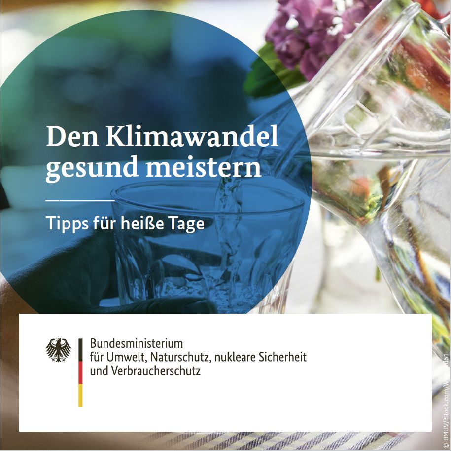 Den Klimawandel gesund meistern – Tipps für heiße Tage- BMUKN - Publikation